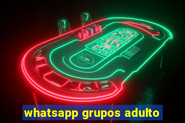 whatsapp grupos adulto